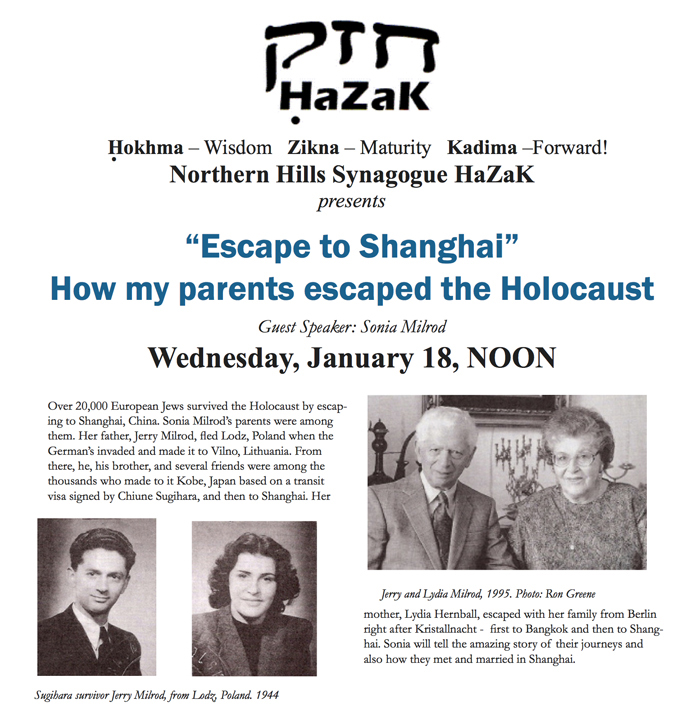 Hazak Lunch and Program on Wednesday, January 18, 2017 at 12 Noon. "Escape to Shanghai: How My Parents Escaped the Holocause" with guest speaker Sonia Milrod.