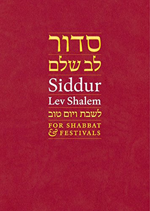 Siddur Lev Shalem for Shabbat and Festivals.