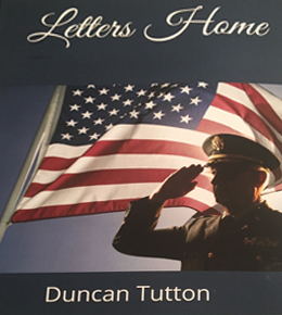 "Letters Home" from Duncan Tutton.  Sisterhood Program with his daughter, Cindy Speakman.