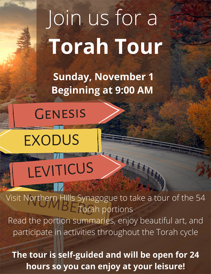 Visit Northern Hills Synagogue to take a tour of the 54 Torah portions. Read portion summaries, enjoy beautiful art, and participate in activities through out the Torah Cycle.